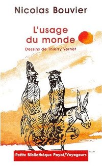 L’usage du monde - Nicolas Bouvier