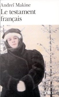 Le testament francais - Andreï Makine