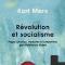 Karl Marx - Révolution et socialisme