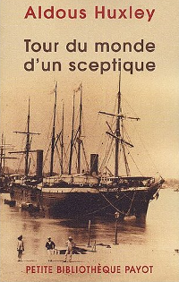 Tour du monde d’un sceptique - Aldous Huxley
