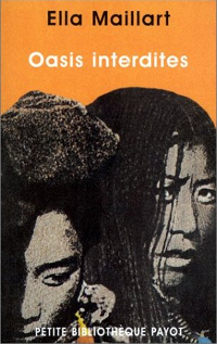 Oasis interdites - Ella Maillart