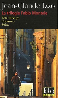 La trilogie Fabio Montale - Jean-Claude Izzo
