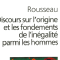 Discours sur l'origine et les fondements de l'inégalité parmi les hommes - Jean-Jacques Rousseau