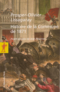 Histoire de la Commune de 1871 - Prosper-Olivier Lissagaray
