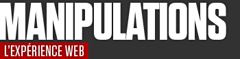 Manipulations - l’expérience web