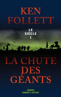 La chute des géants - Ken Follett