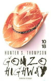 Gonzo Highway - Hunter S. Thompson