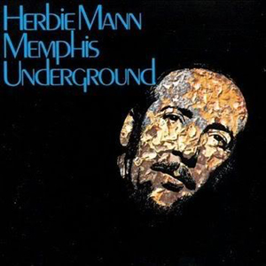 Herbie Mann - Memphis underground