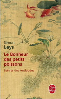 Le bonheur des petits poissons - Simon Leys
