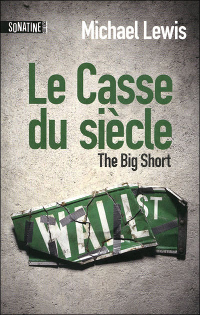 Le casse du siècle - Michael Lewis