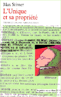 L’Unique et sa propriété - Max Stirner