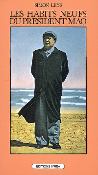 Les habits neufs du président Mao - Simon Leys