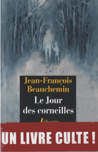 Le jour des corneilles - Jean-François Beauchemin