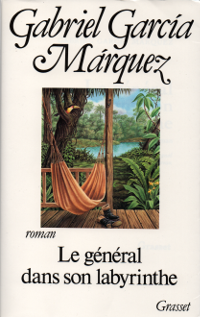Le général dans son labyrinthe - Gabriel Garcia Marquez