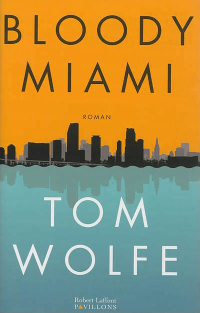 Bloody Miami - Tom Wolfe