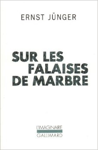 Sur les falaises de marbre - Ernst Jünger