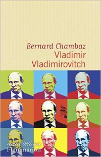 Vladimir Vladimirovitch  - Bernard Chambaz