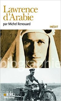 Lawrence d’Arabie - Michel Renouard
