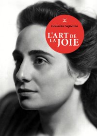 L’art de la joie - Goliarda Sapienza