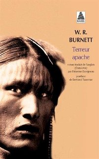 Terreur apache - W. R. Burnett