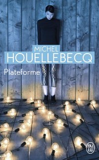 Plateforme - Michel Houellebecq
