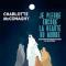 Je pleure encore la beauté du monde - Charlotte McConaghy