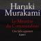 Le Meurtre du Commandeur - Haruki Murakani