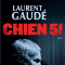 Chien 51 - Laurent Gaudé