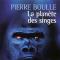 La Planete Des Singes - Pierre Boulle